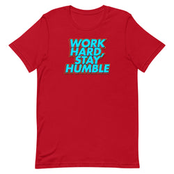 Work Hard, Stay Humble Unisex t-shirt - Mainstream Freedom