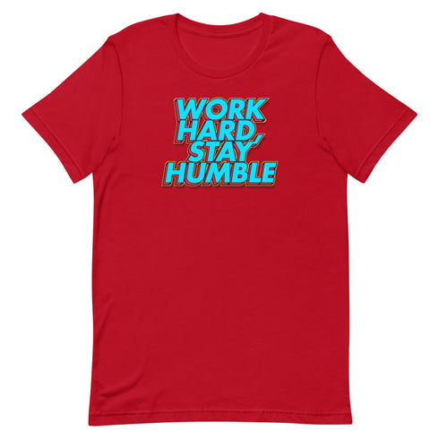 Work Hard, Stay Humble Unisex t-shirt - Mainstream Freedom