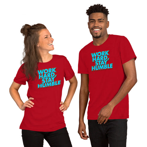 Work Hard, Stay Humble Unisex t-shirt - Mainstream Freedom