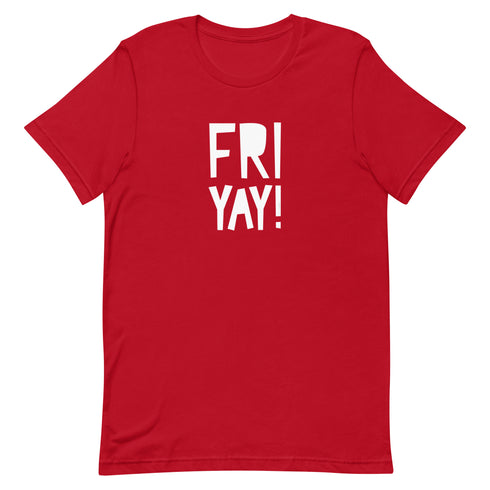 Fri Yay Unisex t-shirt - Mainstream Freedom
