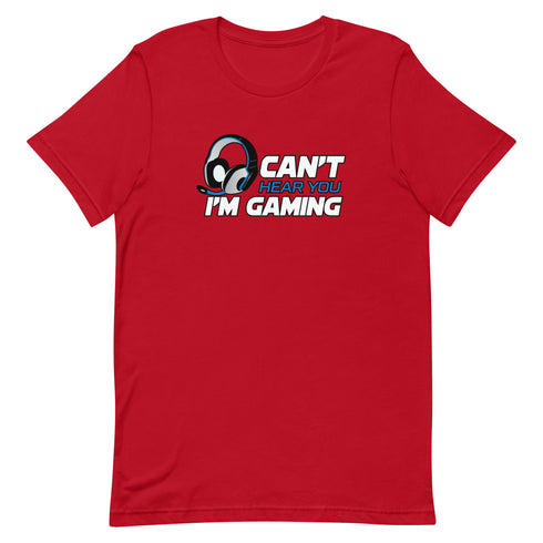 Can't Hear You I'm Gaming Short-sleeve unisex t-shirt - Mainstream Freedom