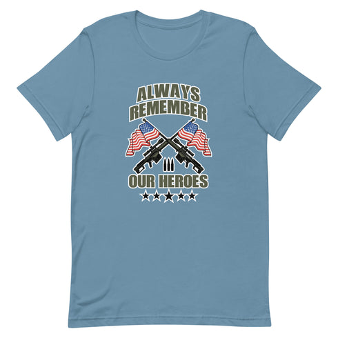 Always Remember Our Heroes Short-sleeve unisex t-shirt - Mainstream Freedom