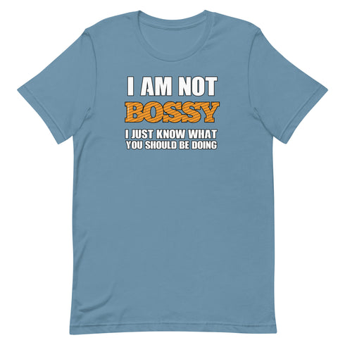 I Am Not Bossy Short-sleeve unisex t-shirt - Mainstream Freedom