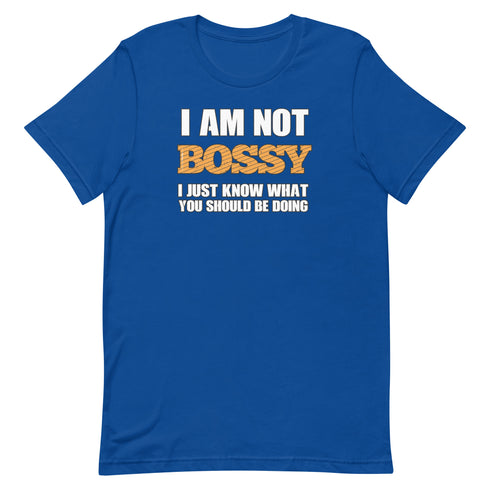 I Am Not Bossy Short-sleeve unisex t-shirt - Mainstream Freedom
