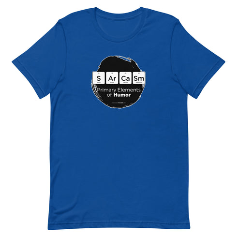 Primary Elements for Humor - Sarcasm Short-sleeve unisex t-shirt - Mainstream Freedom
