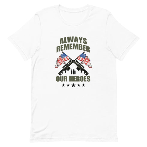 Always Remember Our Heroes Short-sleeve unisex t-shirt - Mainstream Freedom