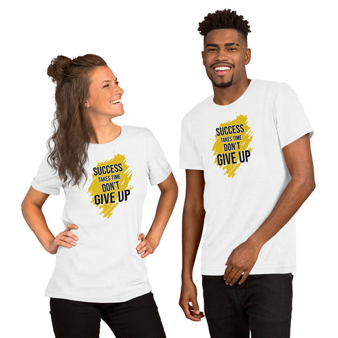 Success Takes Time Don't Give Up Unisex t-shirt - Mainstream Freedom
