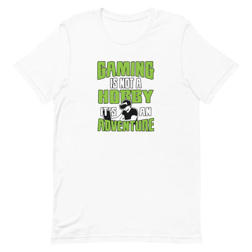 Gaming Is Not A Hobby It's An Adventure Unisex t-shirt - Mainstream Freedom