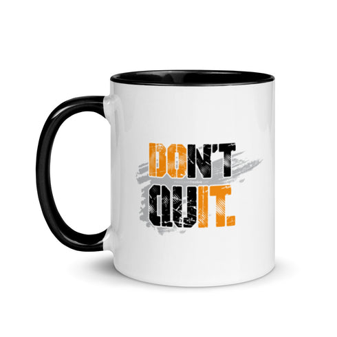 Don't Quit Motivational Mug with black Color Inside - Mainstream Freedom