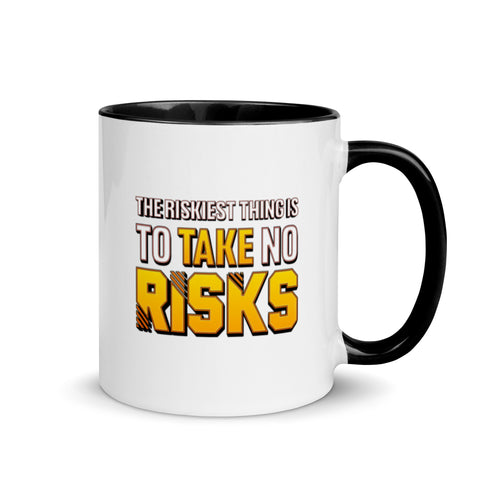 The Riskiest Thing Is To Take No Risks Mug with Color Inside - Mainstream Freedom