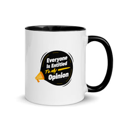 Everyone Is Entitled To My Opinion Mug with Color Inside - Mainstream Freedom