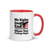 My Rights Don't End Where Your Feelings Begin Mug with Color Inside - Mainstream Freedom