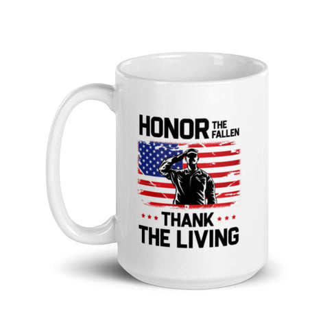 Honor The Fallen Thank The Living White glossy mug - Mainstream Freedom