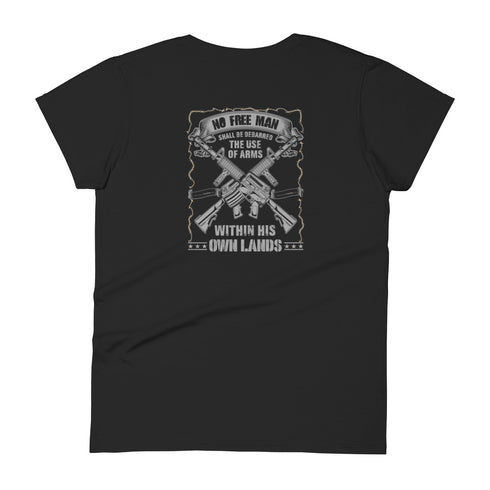 No Free Man Shall Be Debarred The use Of Arms Within His Own Lands Women's short sleeve t-shirt (Back Design) - Mainstream Freedom