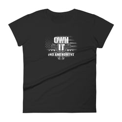 Own It 2nd Amendment Women's short sleeve t-shirt - Mainstream Freedom