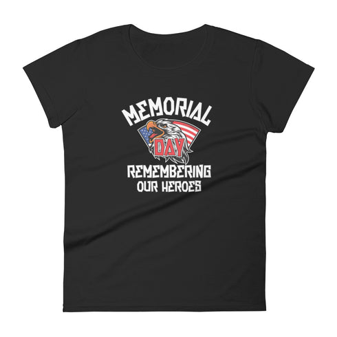 Memorial Day Remember Our Hero's Women's short sleeve t-shirt - Mainstream Freedom