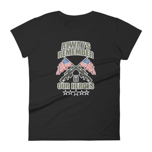 Always Remember Our Heroes Women's short sleeve t-shirt - Mainstream Freedom