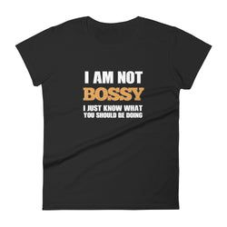I Am Not Bossy Women's short sleeve t-shirt - Mainstream Freedom