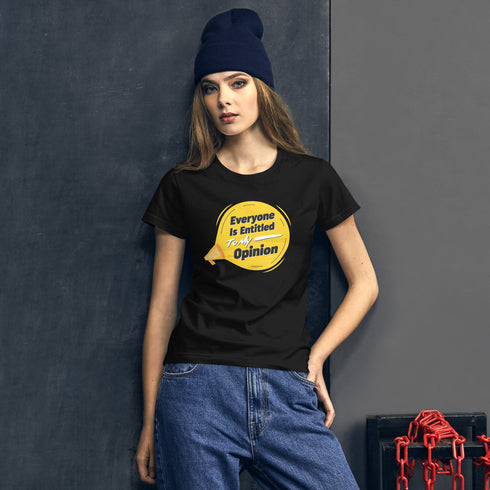 Everyone Is Entitled To My Opinion Women's short sleeve t-shirt - Mainstream Freedom