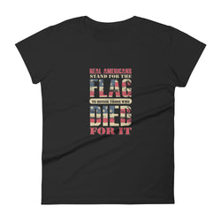 Real Americans Stand For The Flag To Honor Those Who Died For It Women's short sleeve t-shirt - Mainstream Freedom
