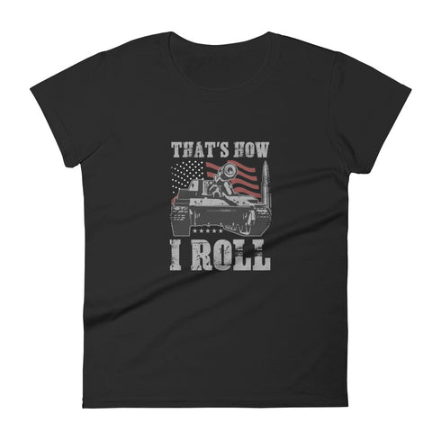 That's How I Roll Women's short sleeve t-shirt - Mainstream Freedom
