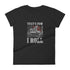 That's How I Roll Women's short sleeve t-shirt - Mainstream Freedom