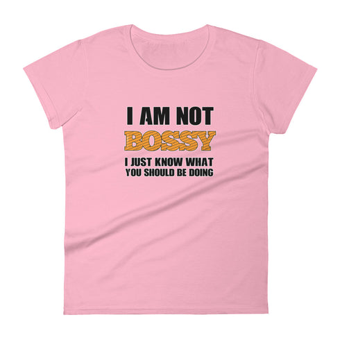 I Am Not Bossy Women's short sleeve t-shirt - Mainstream Freedom