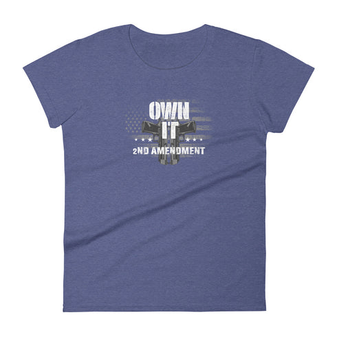Own It 2nd Amendment Women's short sleeve t-shirt - Mainstream Freedom