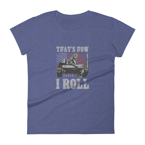 That's How I Roll Women's short sleeve t-shirt - Mainstream Freedom