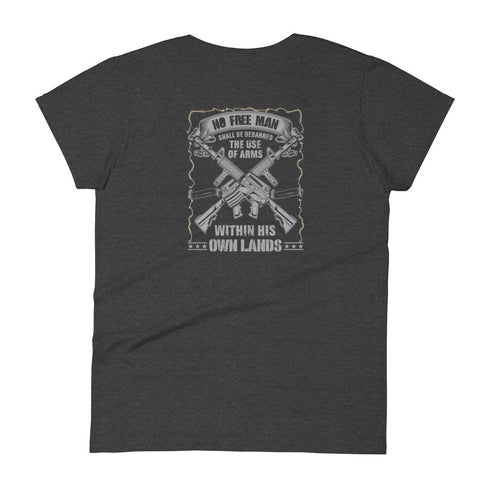 No Free Man Shall Be Debarred The use Of Arms Within His Own Lands Women's short sleeve t-shirt (Back Design) - Mainstream Freedom