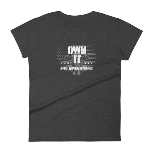 Own It 2nd Amendment Women's short sleeve t-shirt - Mainstream Freedom