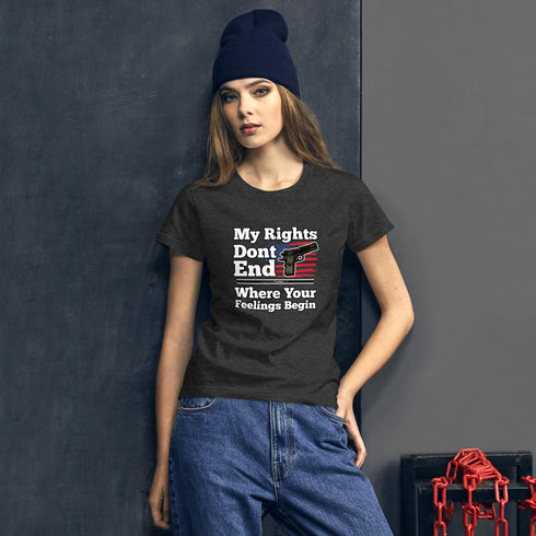 My Rights Don't End Where Your Feelings Begin Pro Gun Pro American Rights Women's short sleeve t-shirt - Mainstream Freedom