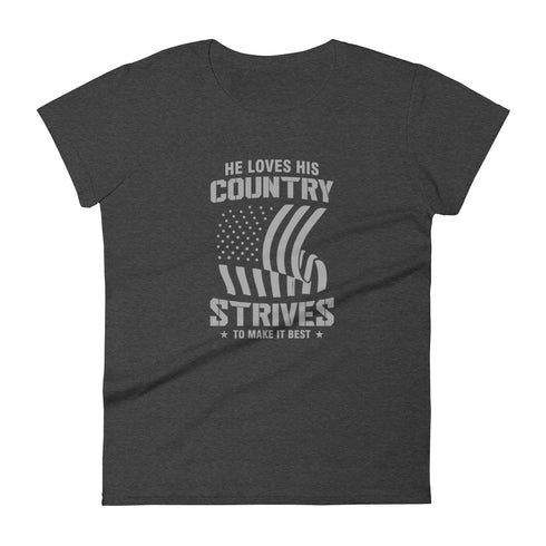 He Loves His Country Strives To Make It Best Women's short sleeve t-shirt - Mainstream Freedom