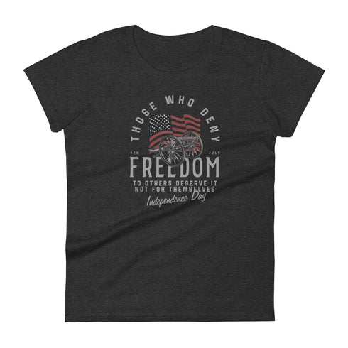 Those Who Deny Freedom To Others, Deserve It Not For Themselves Women's short sleeve t-shirt - Mainstream Freedom