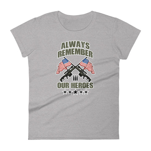 Always Remember Our Heroes Women's short sleeve t-shirt - Mainstream Freedom