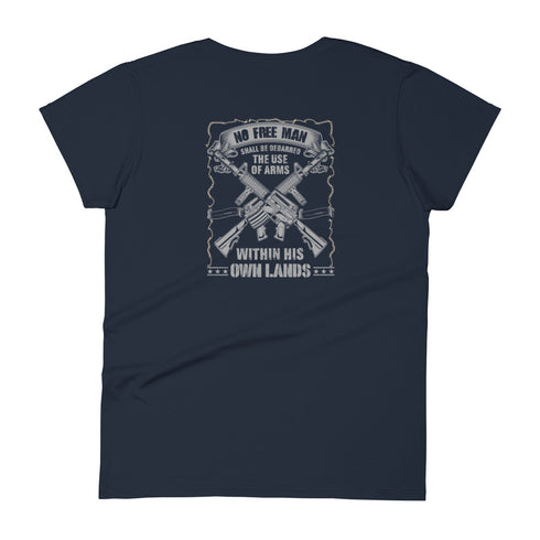 No Free Man Shall Be Debarred The use Of Arms Within His Own Lands Women's short sleeve t-shirt (Back Design) - Mainstream Freedom