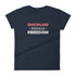 Discipline Equals Freedom Women's short sleeve t-shirt - Mainstream Freedom