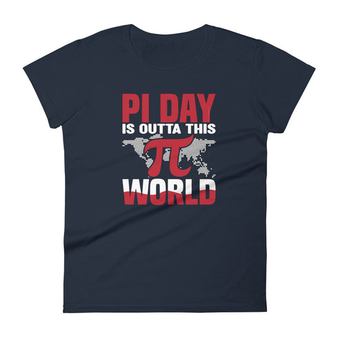 PI Day Is Outta This World Women's short sleeve t-shirt - Mainstream Freedom