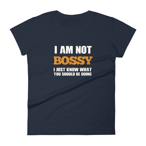 I Am Not Bossy Women's short sleeve t-shirt - Mainstream Freedom