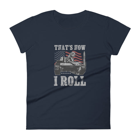 That's How I Roll Women's short sleeve t-shirt - Mainstream Freedom