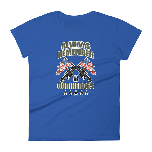 Always Remember Our Heroes Women's short sleeve t-shirt - Mainstream Freedom