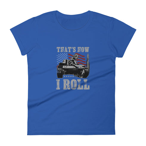 That's How I Roll Women's short sleeve t-shirt - Mainstream Freedom