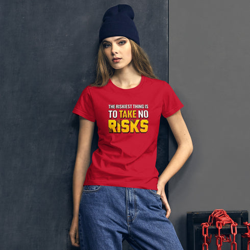 The Riskiest Thing Is To Take No Risks Women's short sleeve Motivational t-shirt - Mainstream Freedom
