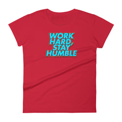 Work Hard, Stay Humble Women's short sleeve t-shirt - Mainstream Freedom