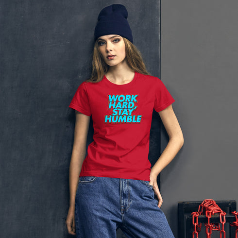 Work Hard, Stay Humble Women's short sleeve t-shirt - Mainstream Freedom