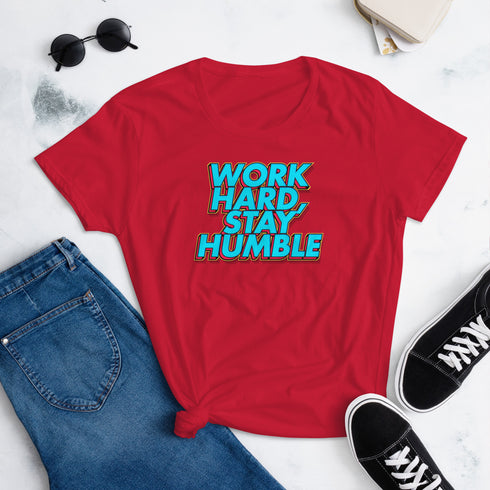 Work Hard, Stay Humble Women's short sleeve t-shirt - Mainstream Freedom