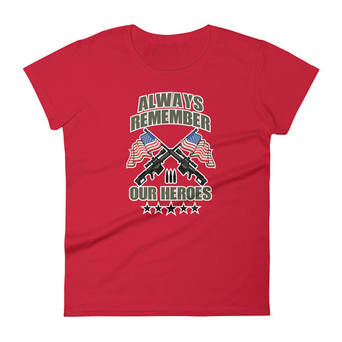 Always Remember Our Heroes Women's short sleeve t-shirt - Mainstream Freedom