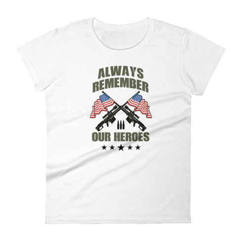 Always Remember Our Heroes Women's short sleeve t-shirt - Mainstream Freedom