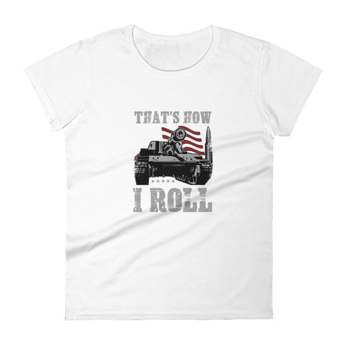 That's How I Roll Women's short sleeve t-shirt - Mainstream Freedom