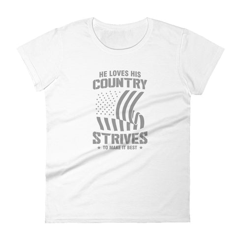 He Loves His Country Strives To Make It Best Women's short sleeve t-shirt - Mainstream Freedom